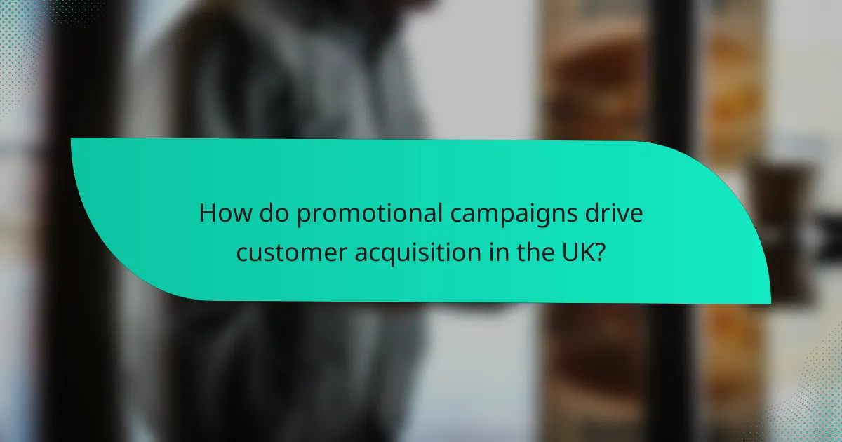 How do promotional campaigns drive customer acquisition in the UK?